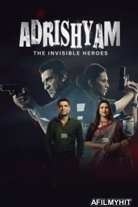 Adrishyam The Invisible Heroes (2024) S01 (EP03 To EP04) Hindi Web Series HDRip