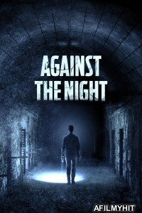Against the Night (2017) ORG UNCUT Hindi Dubbed Movie BlueRay