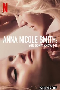 Anna Nicole Smith You Dont Know Me (2023) Hindi Dubbed Movie HDRip