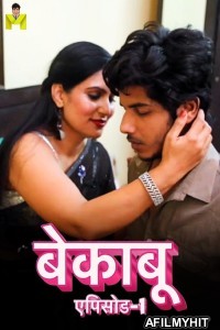Bekaboo (2024) S01 Part 1 Mastram Hindi Web Series