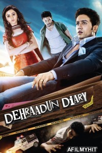 Dehraadun Diary (2013) Hindi Movie HDRip