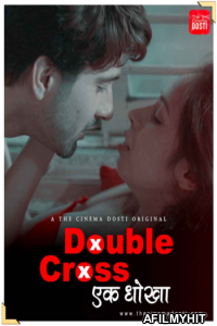 Double Cross (2020) UNRATED Hindi CinemaDosti Originals Short Films HDRip