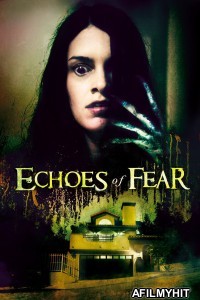 Echoes Of Fear (2018) ORG Hindi Dubbed Movie HDRip