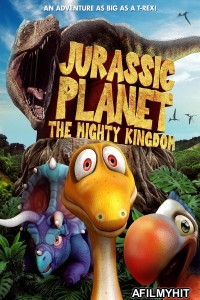 Jurassic Planet The Mighty Kingdom (2021) ORG Hindi Dubbed Movie HDRip