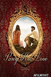 Parey Hut Love (2019) Urdu Full Movie HDRip