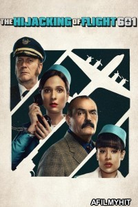 The Hijacking of Flight 601 (2024) Season 1 Hindi Dubbed Complete Web Series HDRip