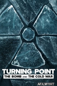 Turning Point The Bomb and the Cold War (2024) S01 (EP01 To EP02) Hindi Dubbed Series HDRip