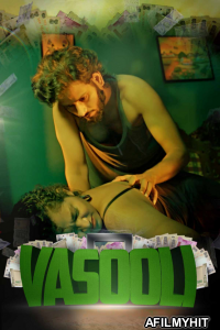 Vasooli (2021) Hindi Season 1 Complete Shows HDRip